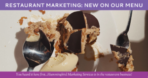 Restaurant Marketing: New on Our Menu, a blog by Julia Giordano of Hummingbird Marketing Services