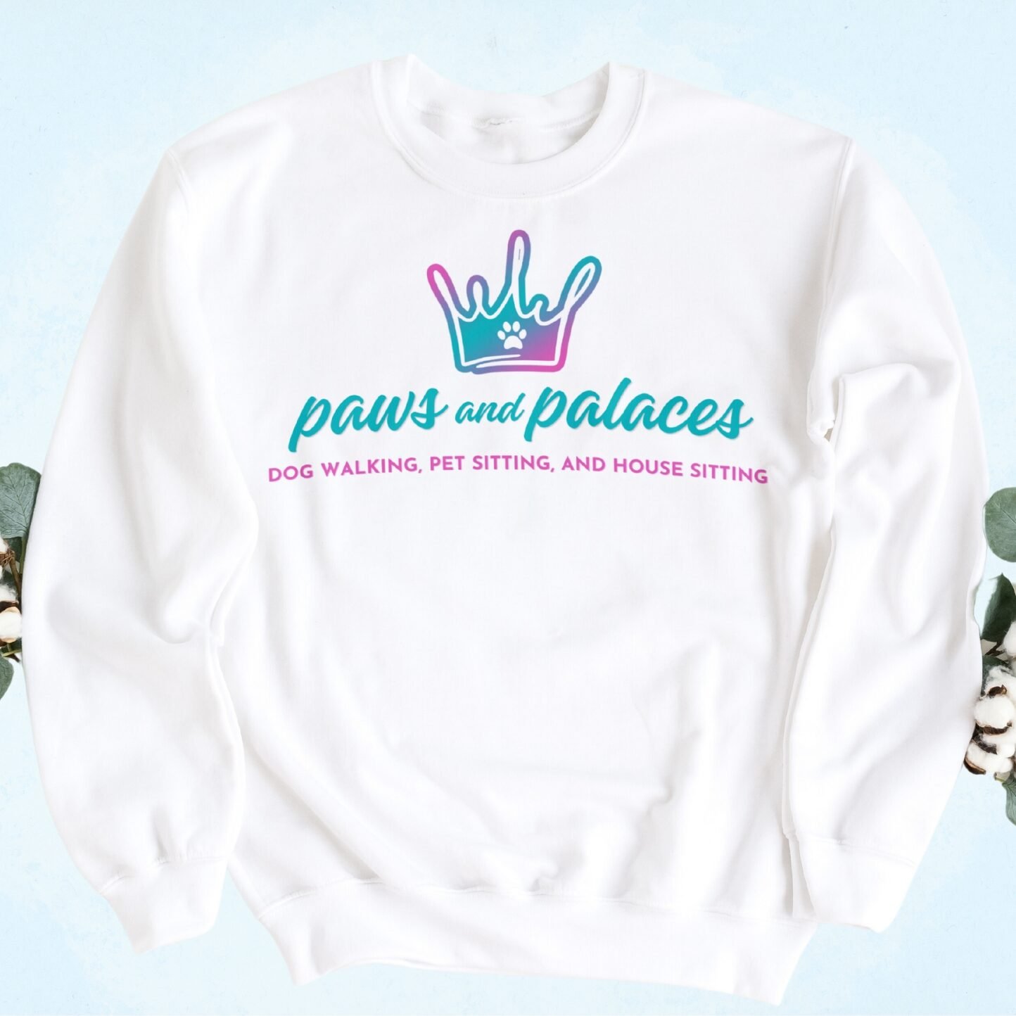 Paws and Palaces Sweatshirt Branding, designed by Hummingbird Marketing Services in Seattle