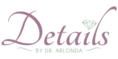 Details by Dr. Arlonda | Web Design by Hummingbird Marketing Services