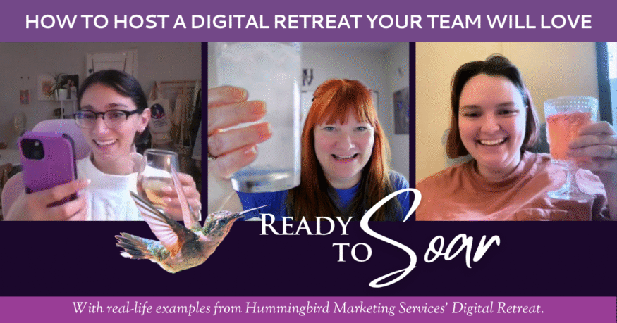 How to Host a Digital Retreat Your Team Will Love | Blog by Hummingbird Marketing Services
