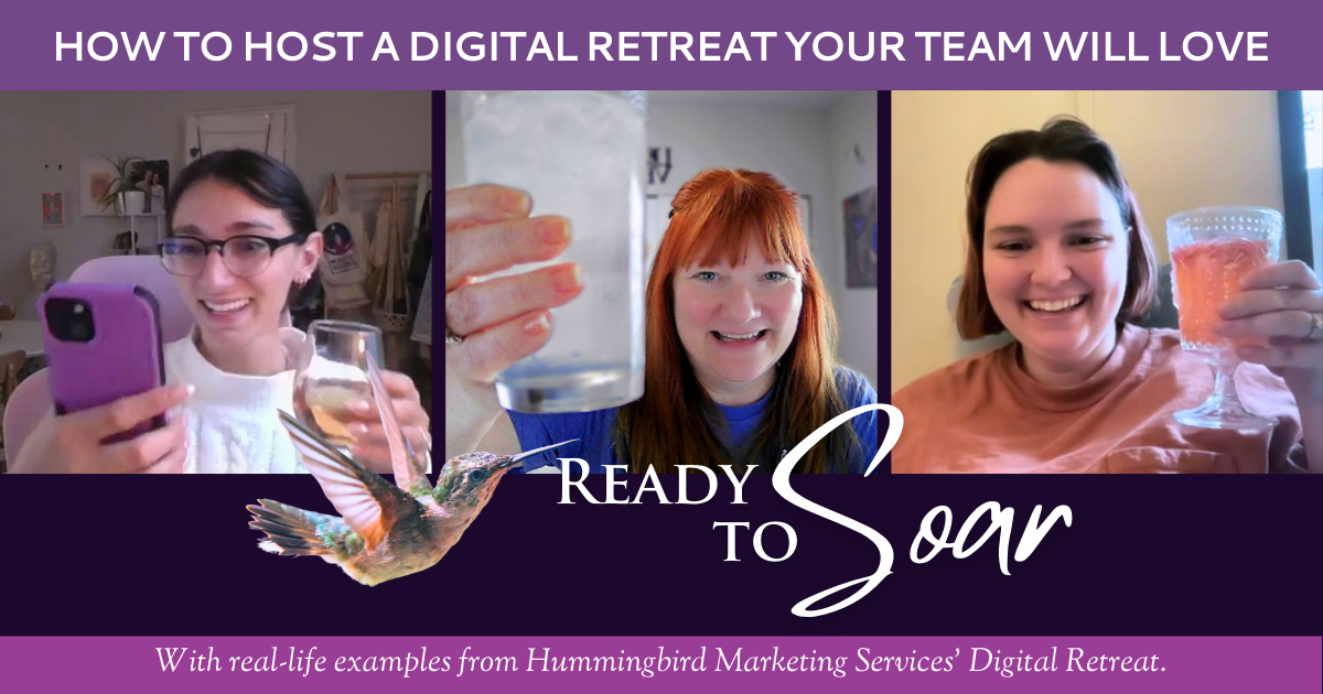 How to Host a Digital Retreat Your Team Will Love | Blog by Hummingbird Marketing Services