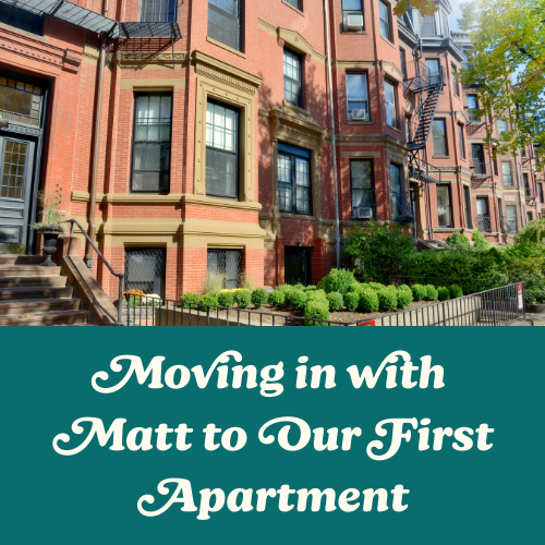 Moving in with her partner, Matt, to their first apartment - Julia's Manifestations