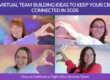 A screenshot of four happy women in a zoom meeting with the text: 26 virtualteam building ideas to keep your crew connected in 2026