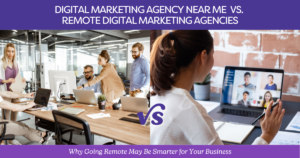 Digital Marketing Agency Near Me vs. Remote Digital Marketing Agencies | Blog Post by Hummingbird Marketing Services