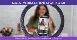 Social Media Content Strategy 101 - For Businesses | Blog Post by Hummingbird Marketing Services